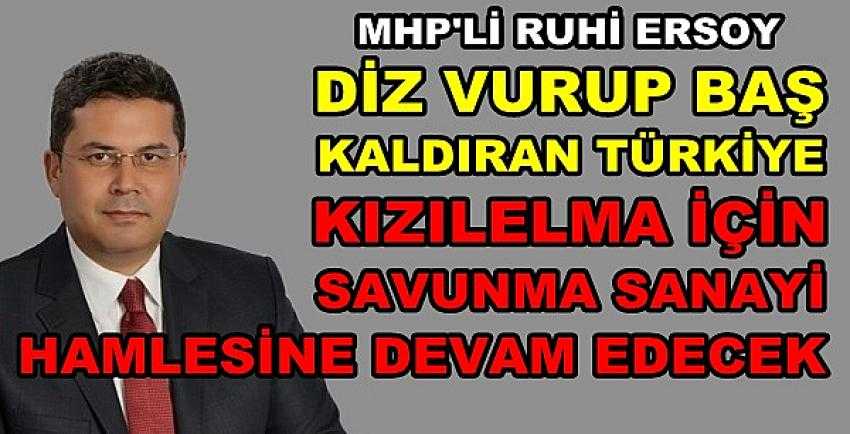 MHP'li Ersoy: Ayağımıza Dolanan Çalılara Aldırmayız 