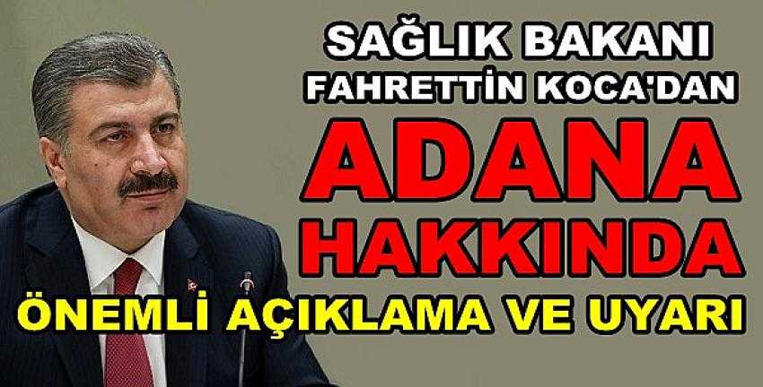 Bakan Koca'dan Adana Hakkında Önemli Açıklama      