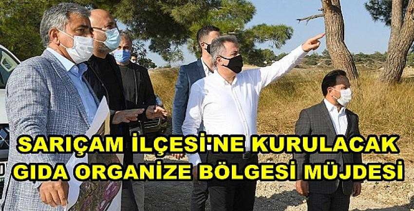 Sarıçam İlçesi'ne Gıda Organize Bölgesi Müjdesi