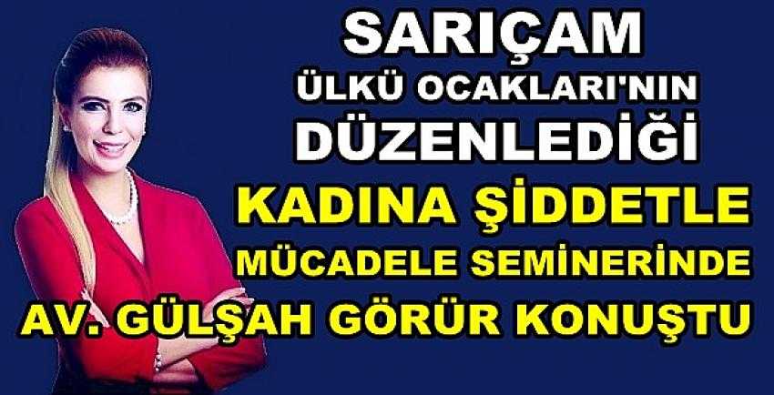 Sarıçam Ülkü Ocakları'ndan Kadına Şiddetle Mücadele Semineri