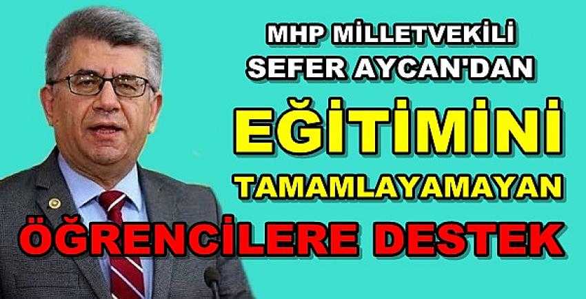 MHP'li Aycan'dan Eğitimi Yarım Kalan Öğrencilere Destek