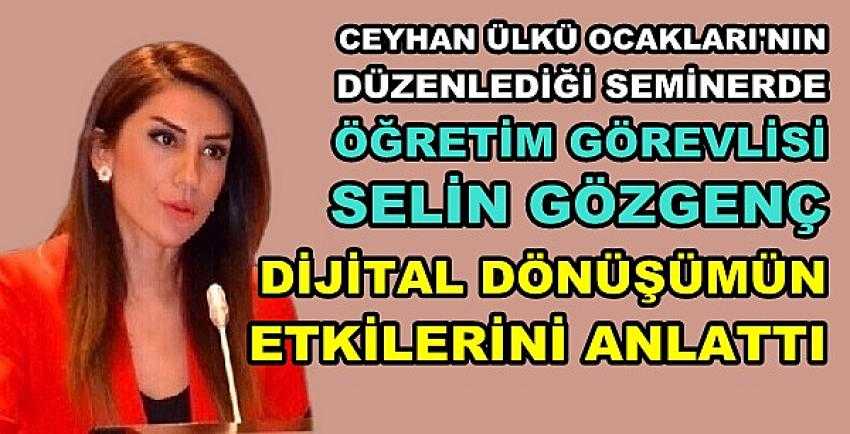 Ceyhan Ülkü Ocakları'ndan Dijital Dönüşüm Semineri   