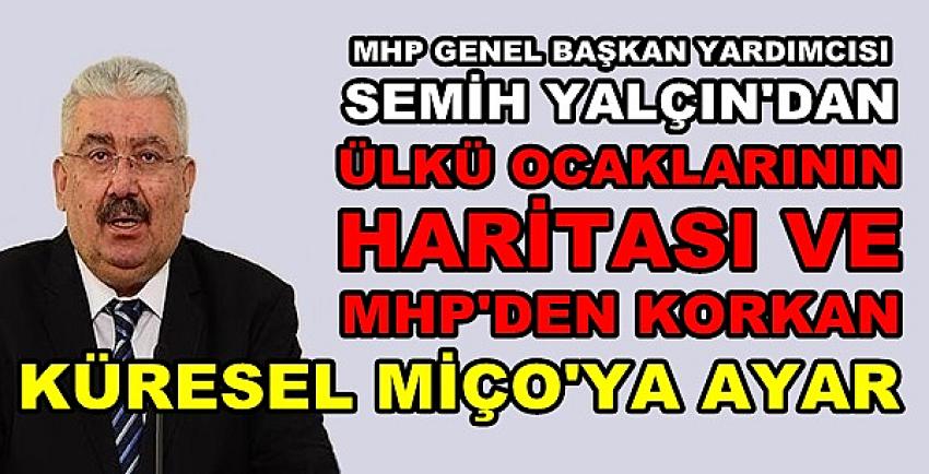 MHP'li Yalçın'dan MHP'den Korkan Küresel Miço'ya Ayar  