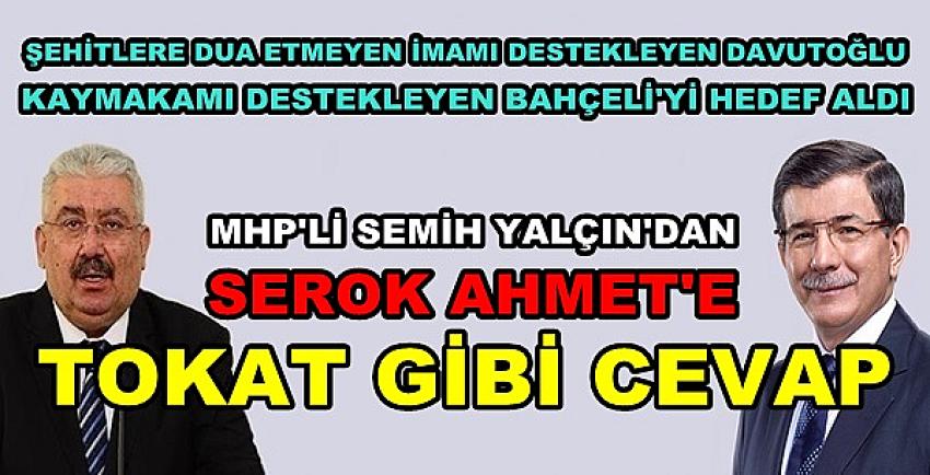 MHP'li Yalçın'dan Bahçeli'yi Hedef Alan Davutoğlu'na Tepki 