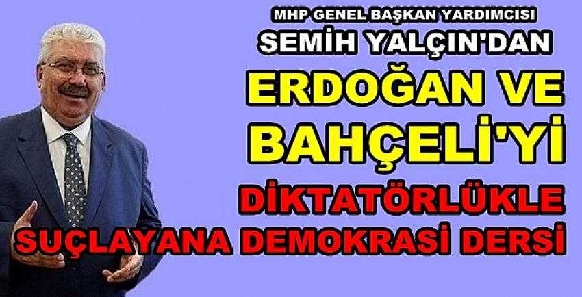 MHP'li Semih Yalçın'dan Muhalefete Demokrasi Dersi