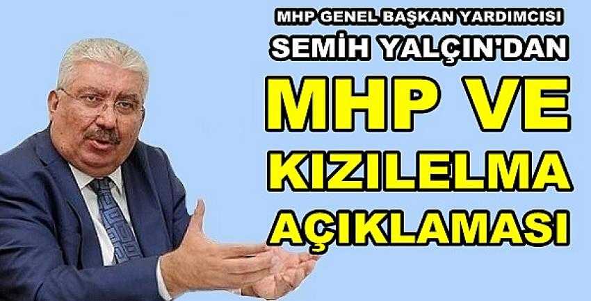 MHP'li Semih Yalçın'dan MHP ve Kızılelma Açıklaması