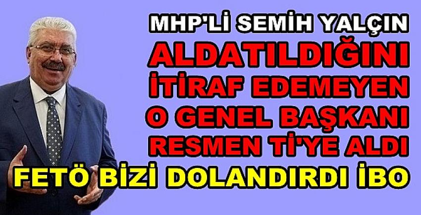 MHP'li Yalçın Muhalif Genel Başkanı Resmen Ti'ye Aldı  