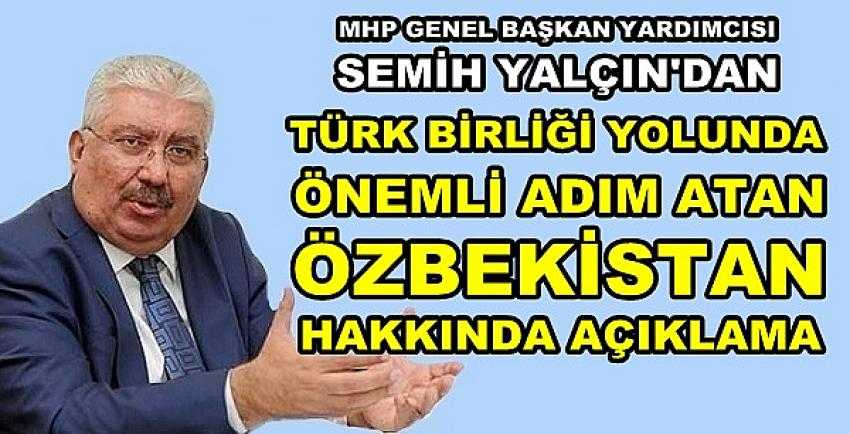 MHP'li Yalçın'dan Özbekistan Hakkında Önemli Açıklama          