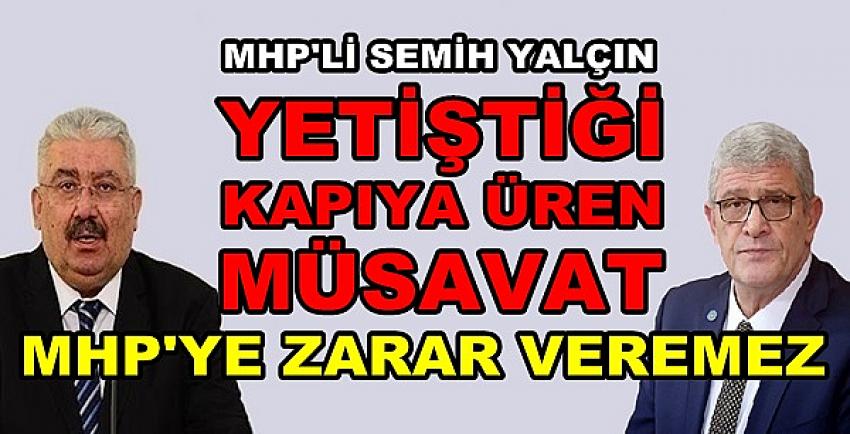 MHP'li Yalçın'dan İP'li Müsavat Dervişoğlu'na Cevap  