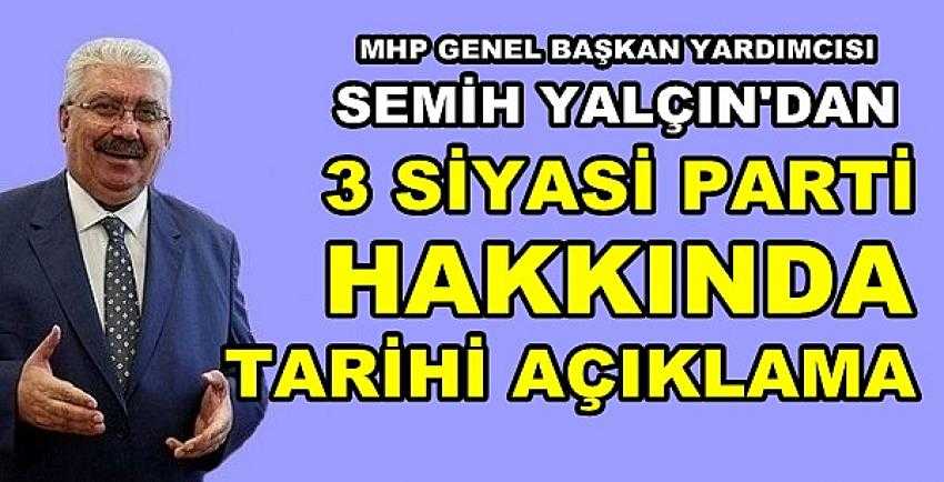 MHP'li Semih Yalçın Üç Siyasi Partiyi Fena Benzetti            