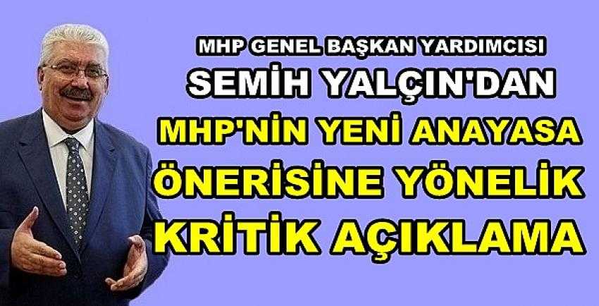 MHP'li Yalçın'dan Yeni Anayasa Önerisine Yönelik Açıklama 