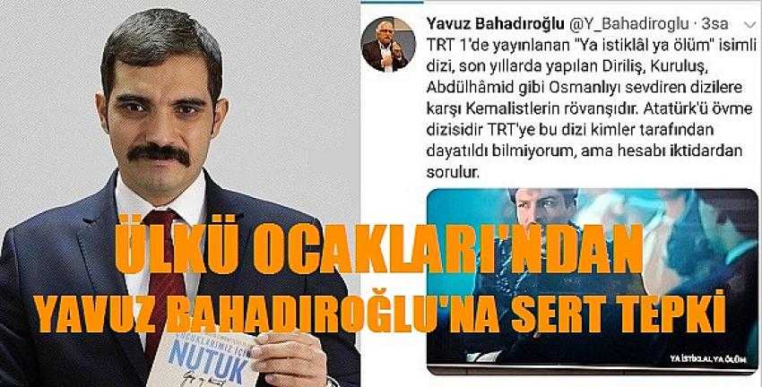 Ülkü Ocakları'ndan Yavuz Bahadıroğlu'na Sert Tepki