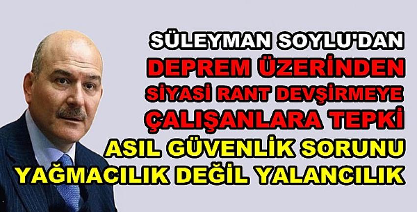 Bakan Soylu'dan Deprem Üzerinden Siyaset Yapana Tepki  