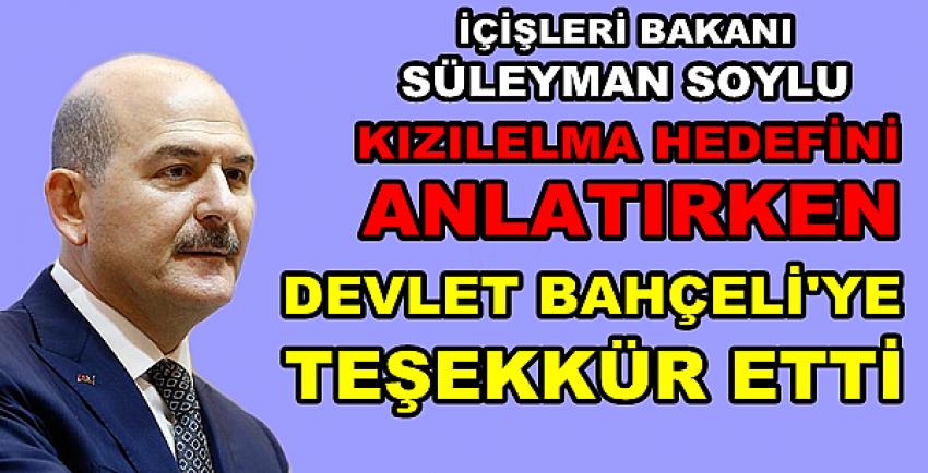 İçişleri Bakanı Soylu'dan MHP Lideri Bahçeli'ye Teşekkür