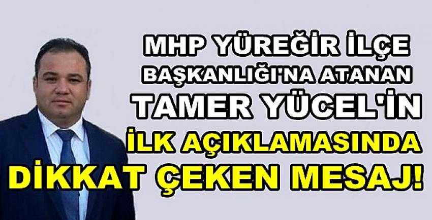 MHP Yüreğir İlçe Başkanı Tamer Yücel'den İlk Açıklama   