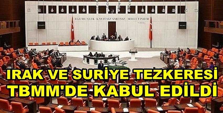 Suriye ve Irak Tezkeresi TBMM'de Kabul Edildi