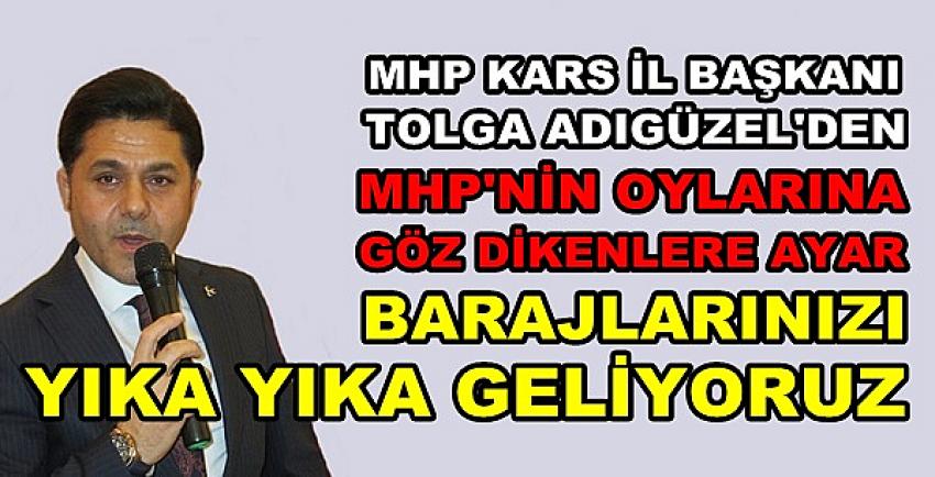 MHP'li Adıgüzel'den MHP Oylarına Göz Dikenlere Ayar  