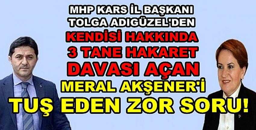 MHP'li Adıgüzel'den Akşener'i Köşeye Sıkıştıran Soru  