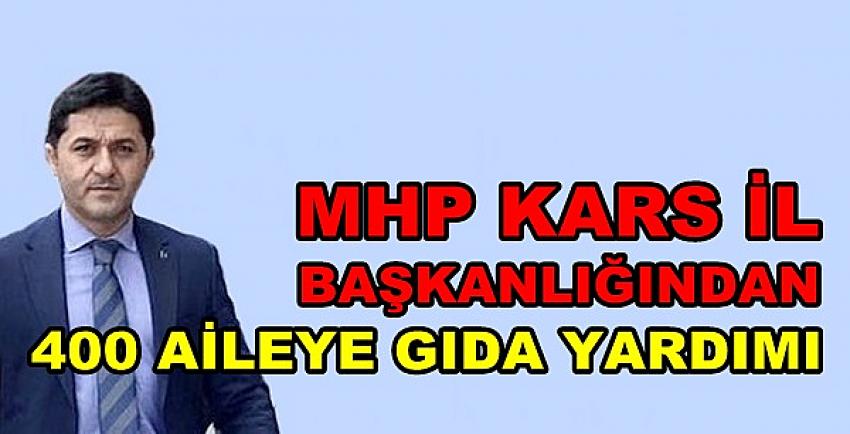 MHP Kars İl Teşkilatından 400 Aileye Gıda Yardımı  