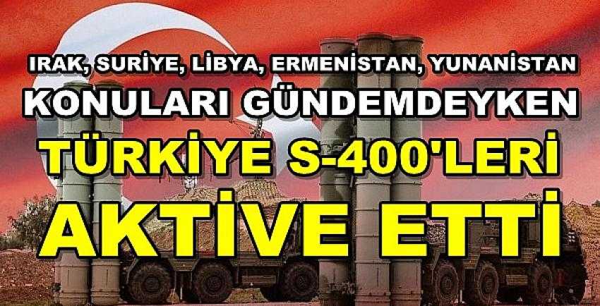 Türkiye S-400 Hava Savunma Sistemini Aktive Etti 