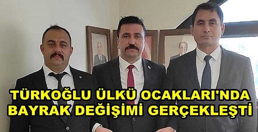 Türkoğlu Ülkü Ocakları Başkanlığı'nda Bayrak Değişimi 