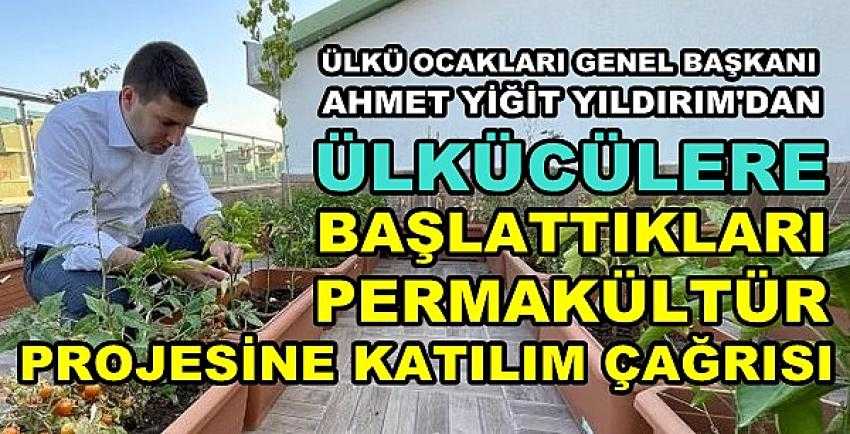 Yıldırım Ülkü Ocaklarının Permakültür Projesini Açıkladı  