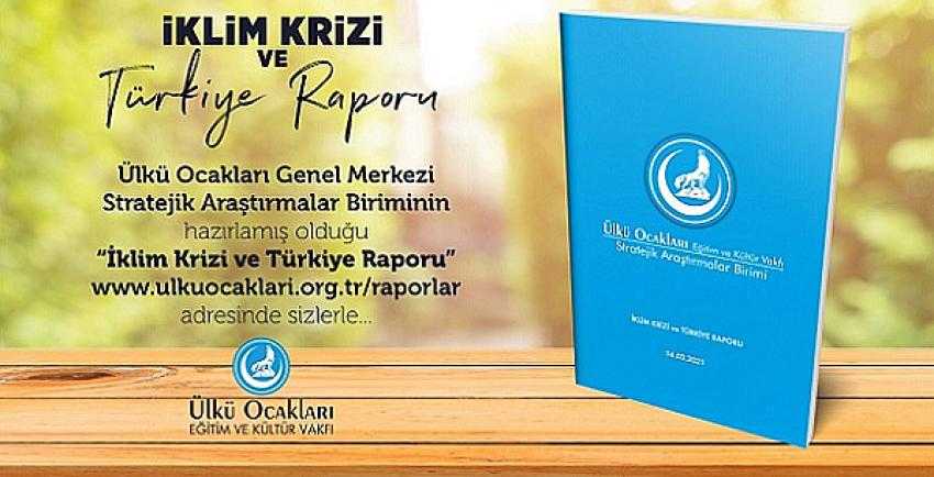 Ülkü Ocakları'ndan İklim Krizi ve Türkiye Raporu   