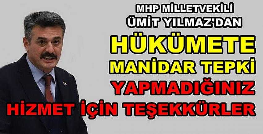 MHP'li Yılmaz'dan Yapılmayan Hizmet İçin Hükümete Tepki