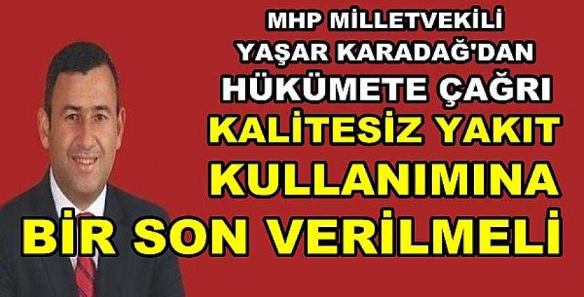 MHP'li Karadağ'dan Hükümete: Hava Kirliliğini Önleyin