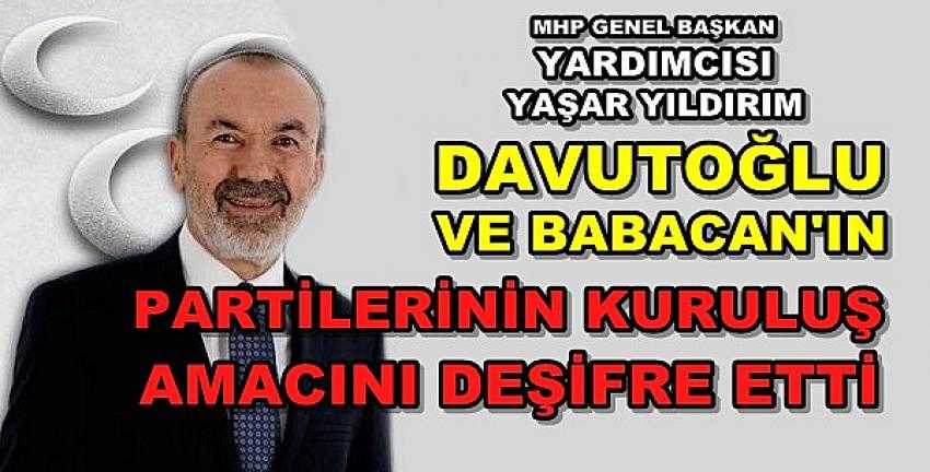 MHP'li Yıldırım'dan Davutoğlu ve Babacan'a Tepki