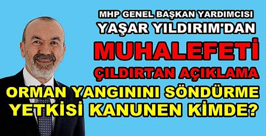 MHP'li Yıldırım'dan Muhalefeti Çıldırtacak Açıklama 