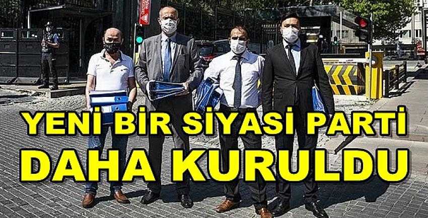 Türk Siyasi Hayatına Yeni Bir Siyasi Parti Daha Girdi