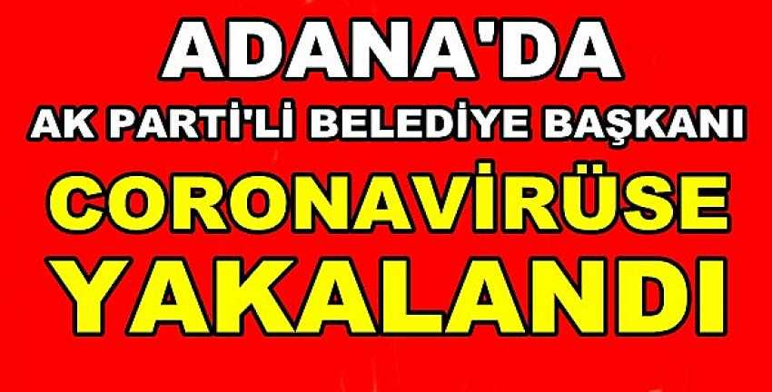 Ak Parti'li Belediye Başkanı Coronavirüse Yakalandı 