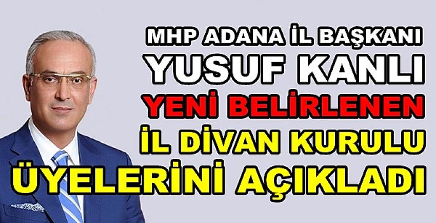 MHP'li Yusuf Kanlı Yeni İl Divan Kurulu Üyelerini Açıkladı 