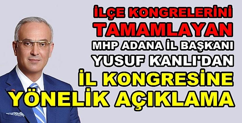 MHP'li Yusuf Kanlı'dan İl Kongresine Yönelik Açıklama 