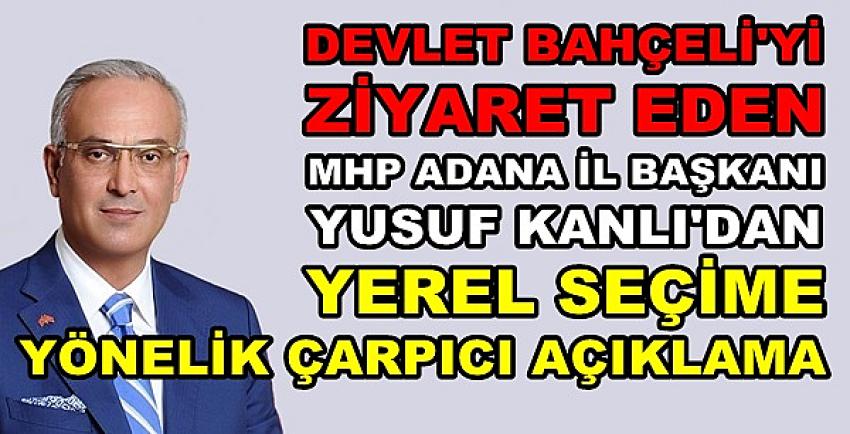 Bahçeli'yi Ziyaret Eden MHP'li Kanlı'dan Seçim Mesajı  