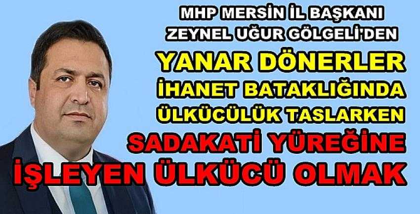 MHP'li Gölgeli: Bin Kere Doğsam Yine Ülkücü Olurdum           