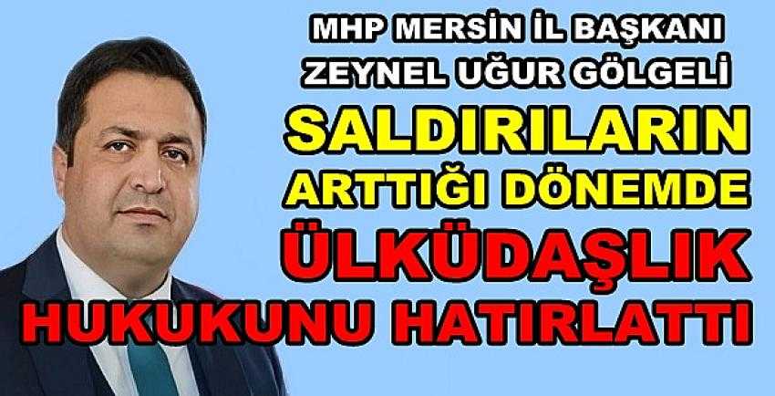 MHP'li Gölgeli'den Ülküdaşlık Hukuku Hakkında Açıklama       